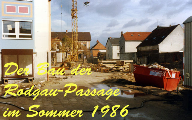 Bau der Rodgau-Passage im Sommer 1986